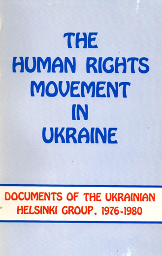 Image - The Human Rights Movement in Ukraine: Documents of the Ukrainian Helsinki Group, 1976-80 (1980). 